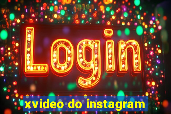 xvideo do instagram